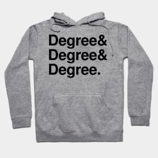 Three Degrees Hoodie